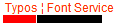 Typos ¦ Font Service
